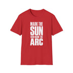 Mark the Sun Then Name the Arc T-Shirt
