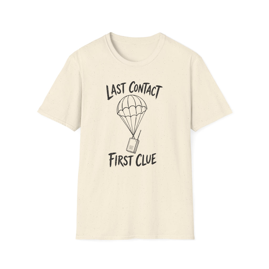 Last Contact First Clue T-Shirt