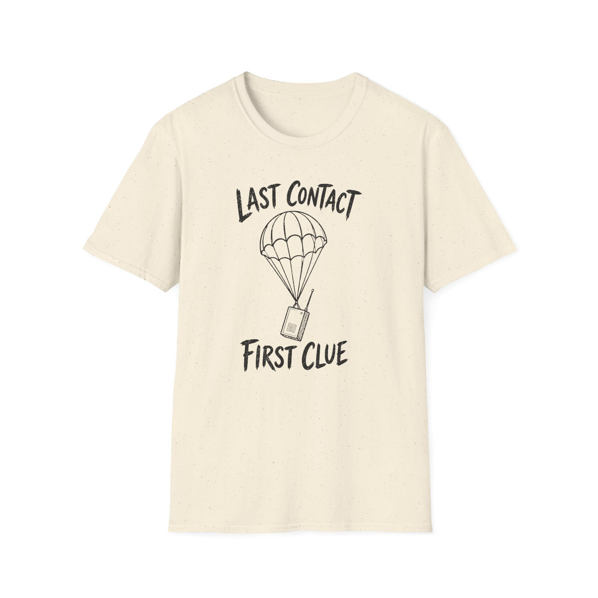Last Contact First Clue T-Shirt