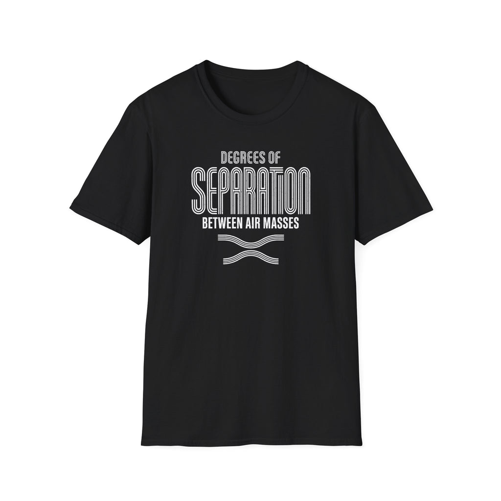 Degrees of Separation Between Air Masses T-Shirt