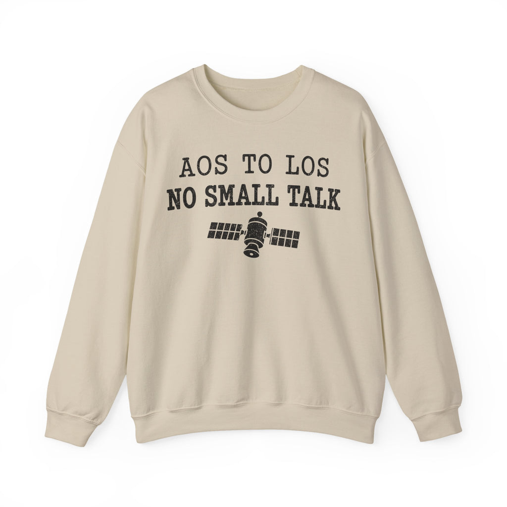 AOS to LOS No Small Talk Crewneck