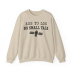 AOS to LOS No Small Talk Crewneck