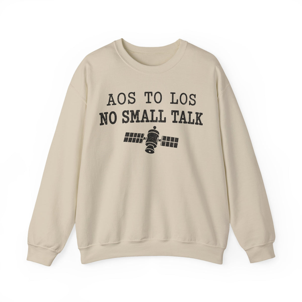 AOS to LOS No Small Talk Crewneck