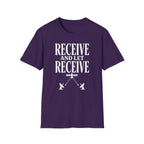 Receive and Let Receive T-Shirt