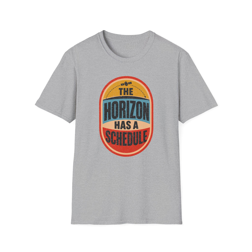 The Horizon Has a Schedule T-Shirt