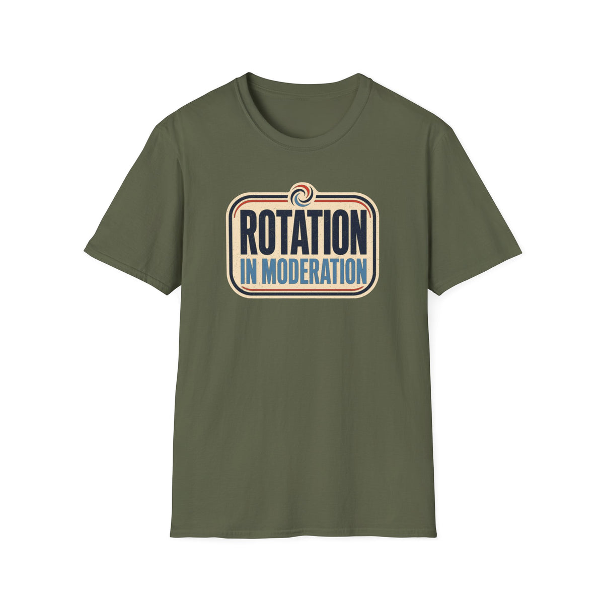 Rotation in Moderation T-Shirt