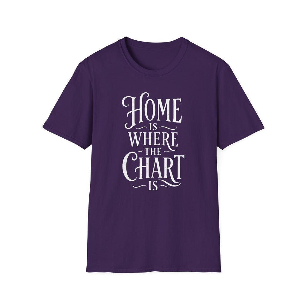 Home Is Where the Chart Is T-Shirt