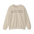 It's All Relative Humidity Included Crewneck