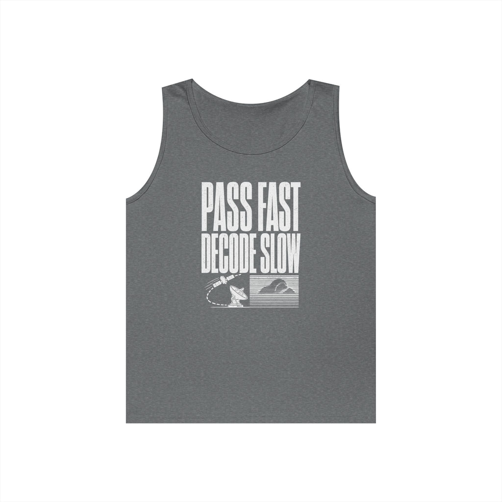 Pass Fast Decode Slow Tank Top