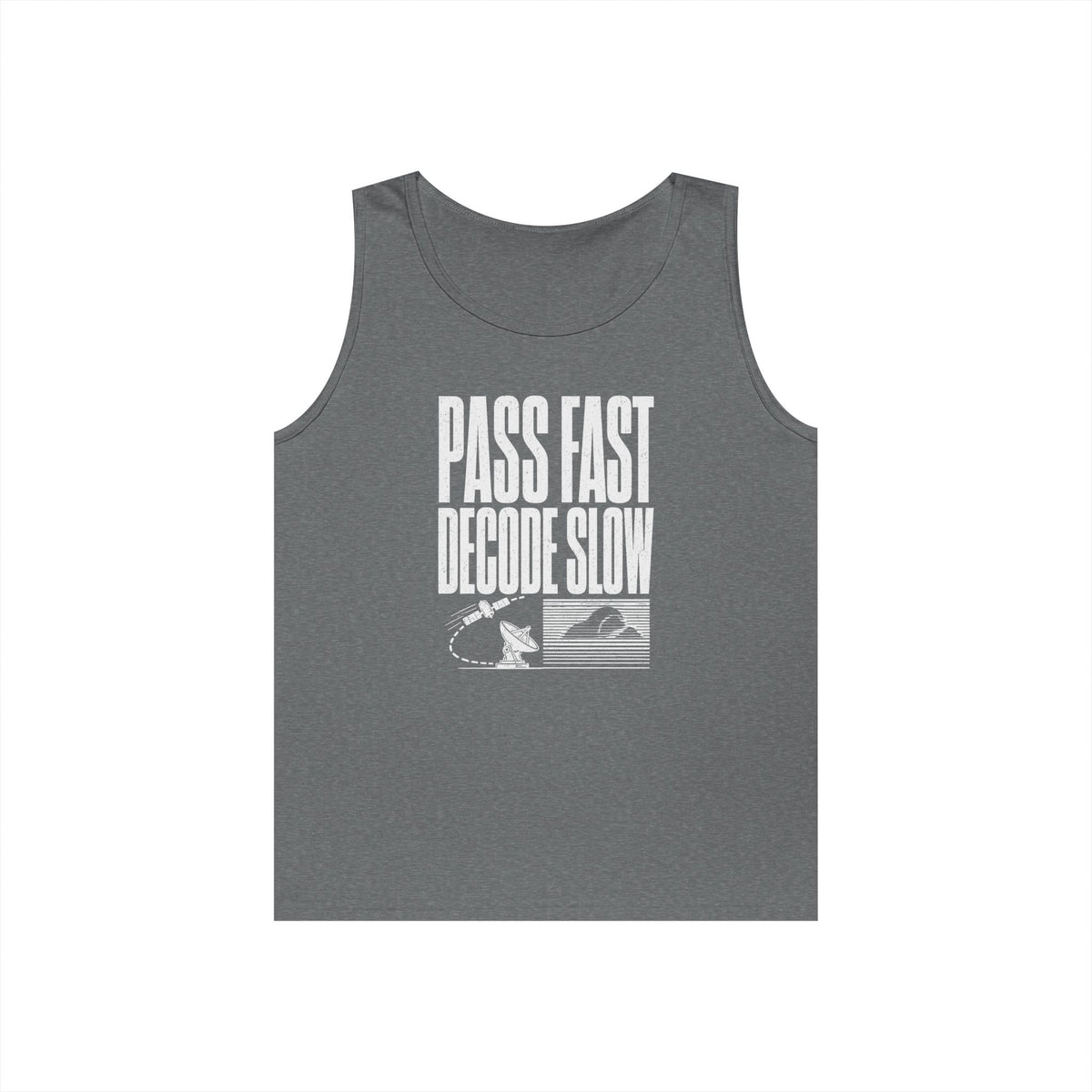 Pass Fast Decode Slow Tank Top