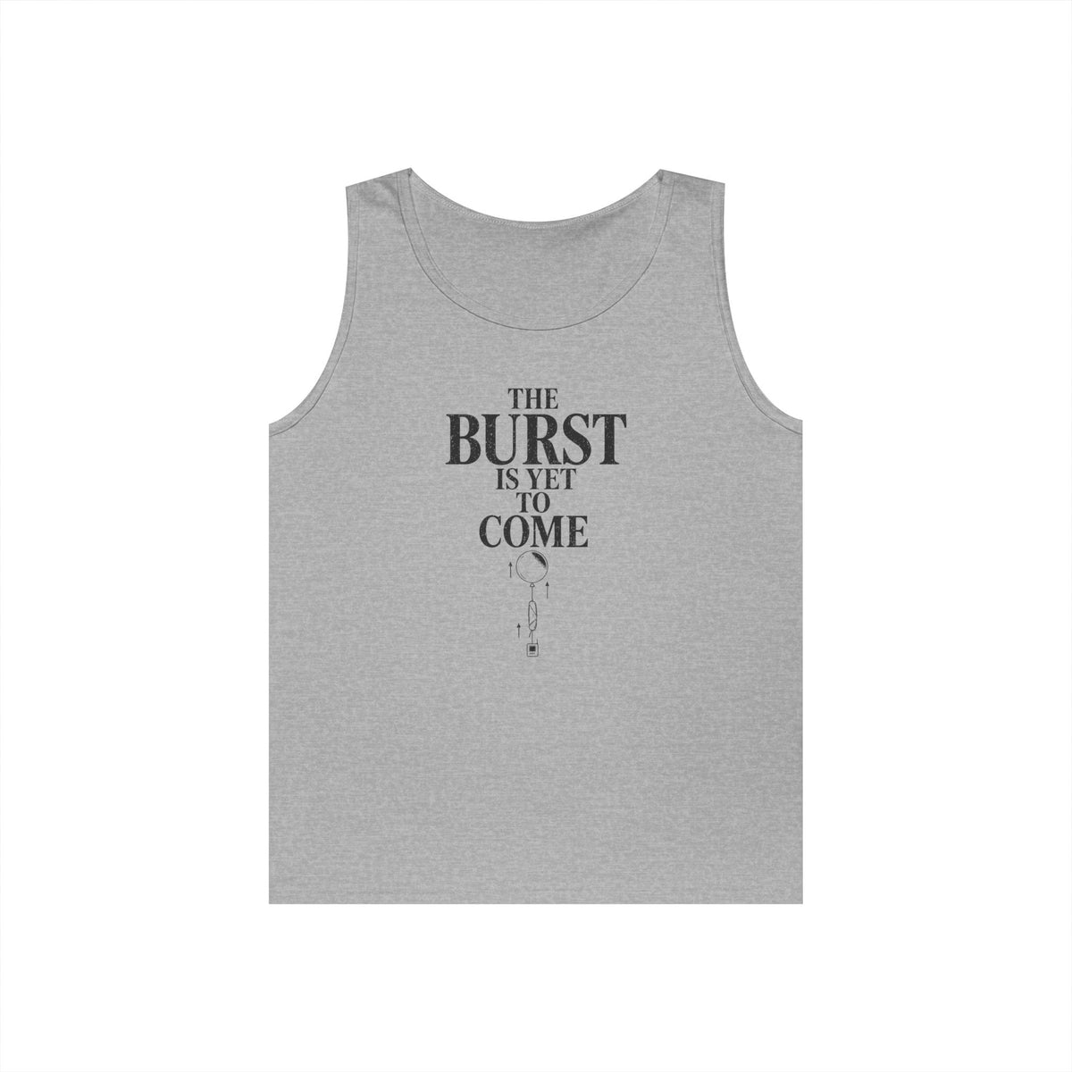 The Burst Is yet to Come Tank Top