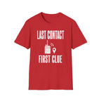 Last Contact First Clue T-Shirt