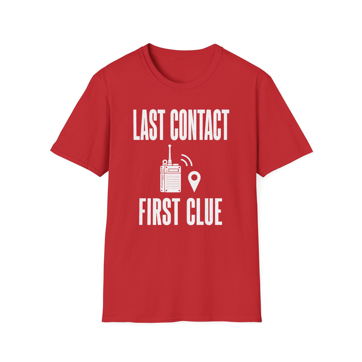 Last Contact First Clue T-Shirt