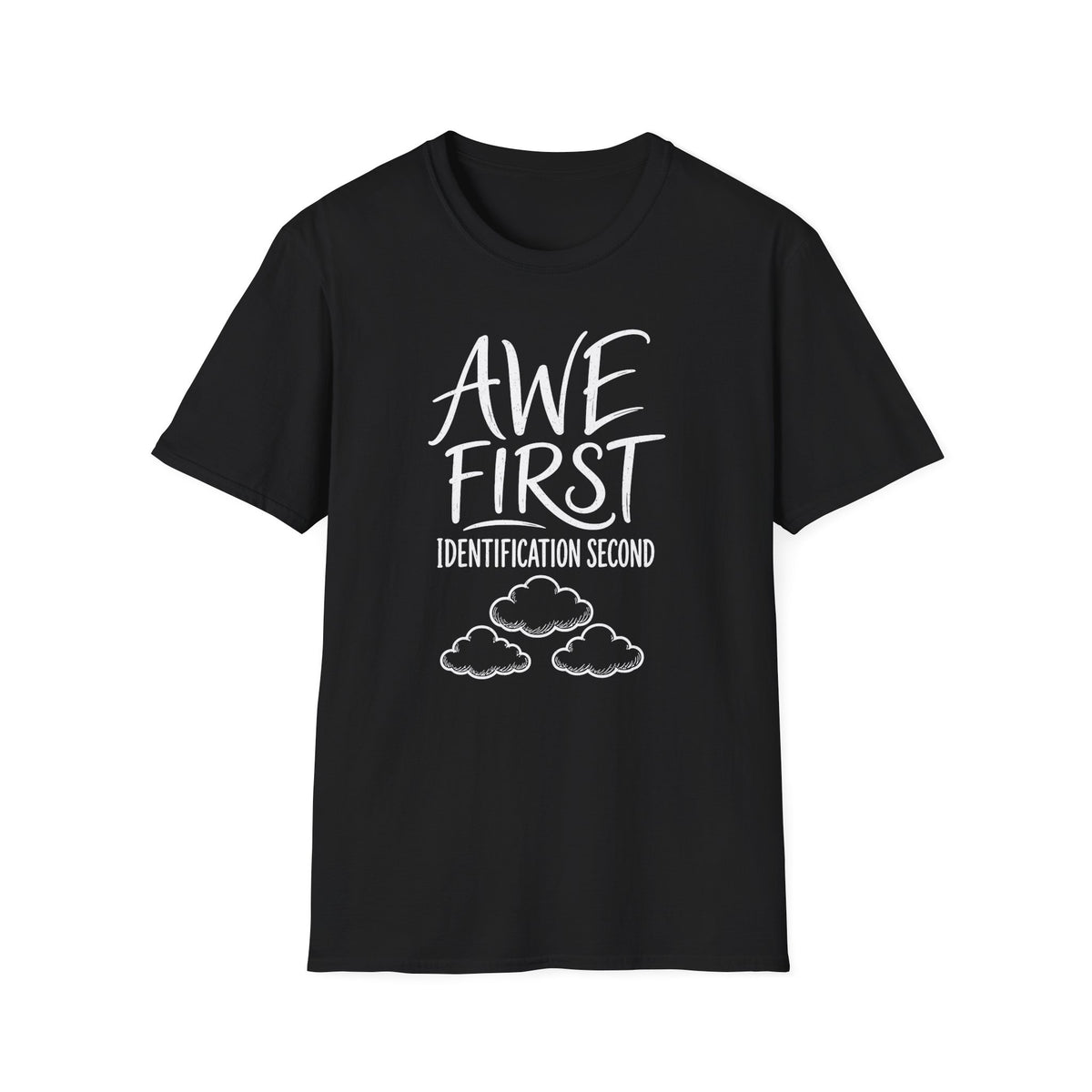 Awe First Identification Second T-Shirt
