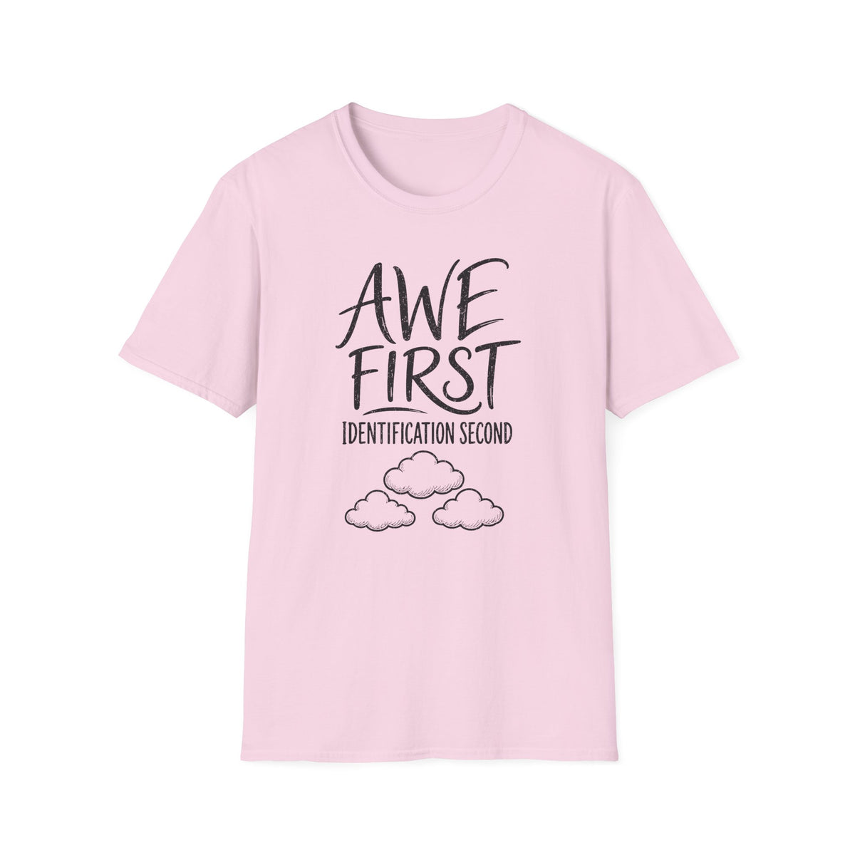 Awe First Identification Second T-Shirt