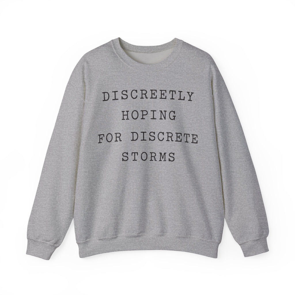 Discreetly Hoping for Discrete Storms Crewneck
