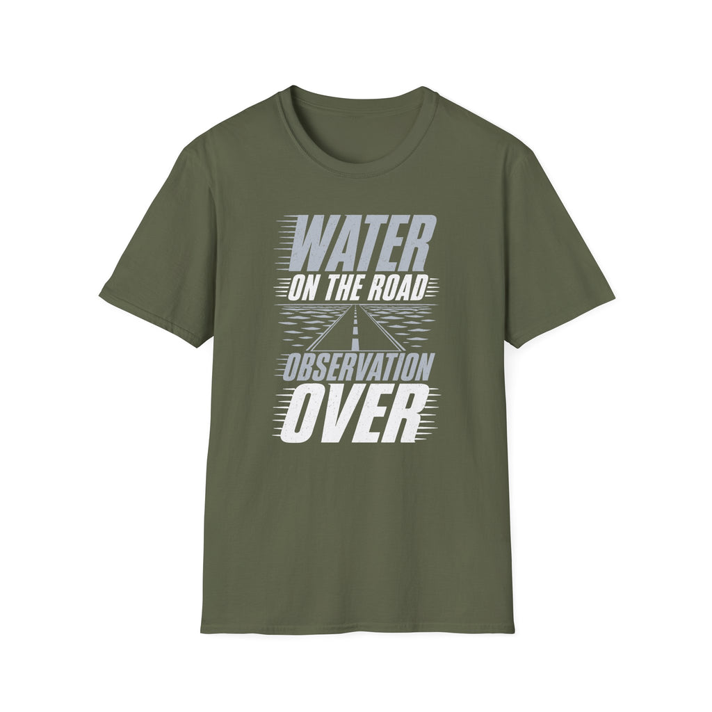 Water on the Road Observation Over T-Shirt