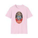 The Signal Said Close the Terrain Disagreed T-Shirt