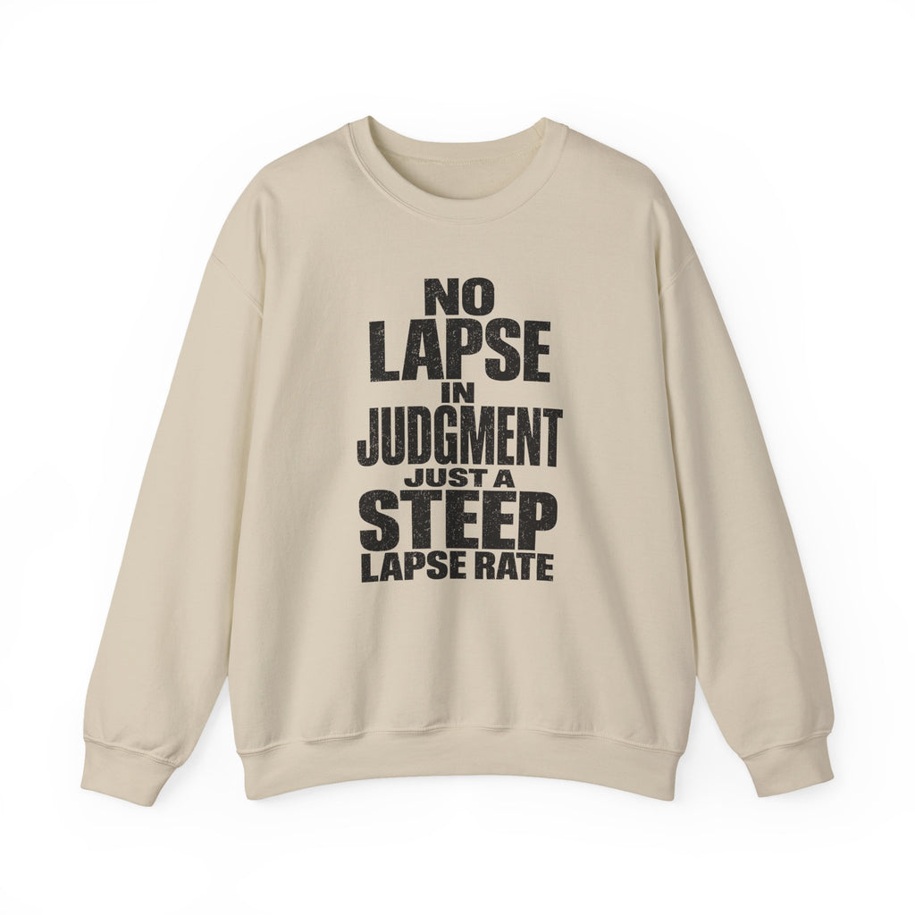 No Lapse in Judgment Just a Steep Lapse Rate Crewneck