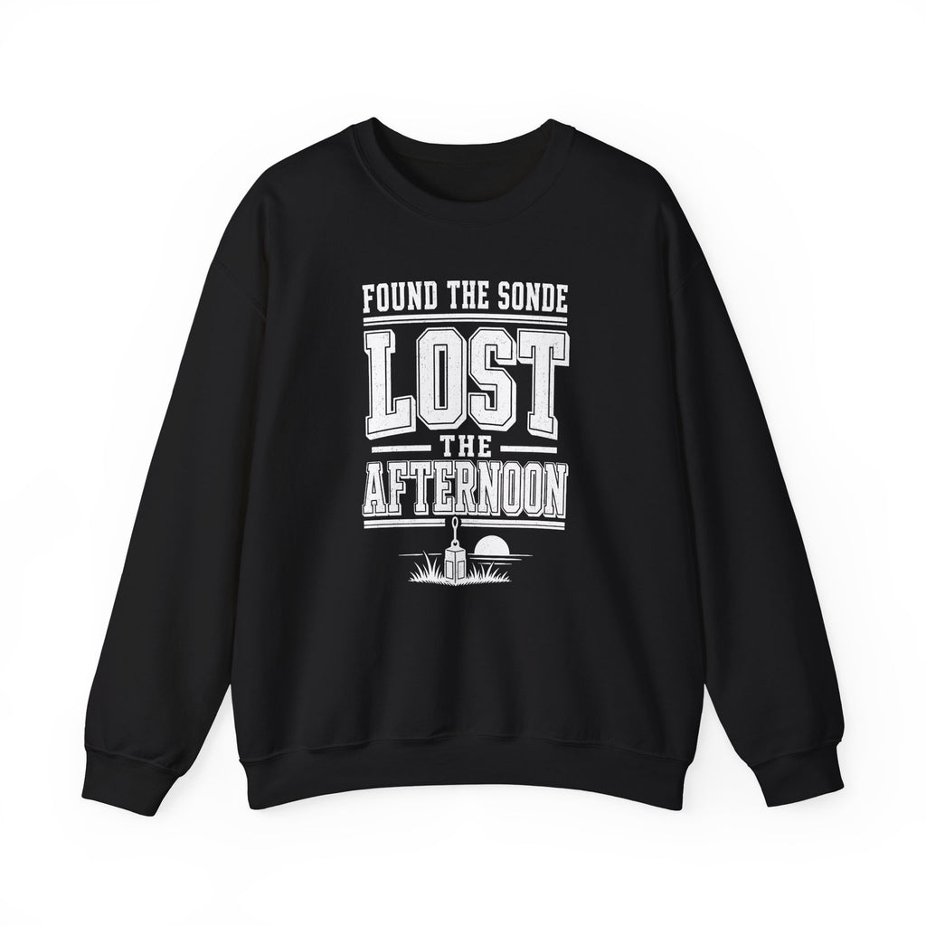 Found the Sonde Lost the Afternoon Crewneck