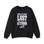 Found the Sonde Lost the Afternoon Crewneck