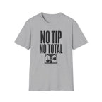 No Tip No Total T-Shirt