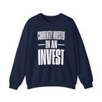 Currently Invested in an Invest Crewneck