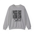 Pass Fast Decode Slow Crewneck