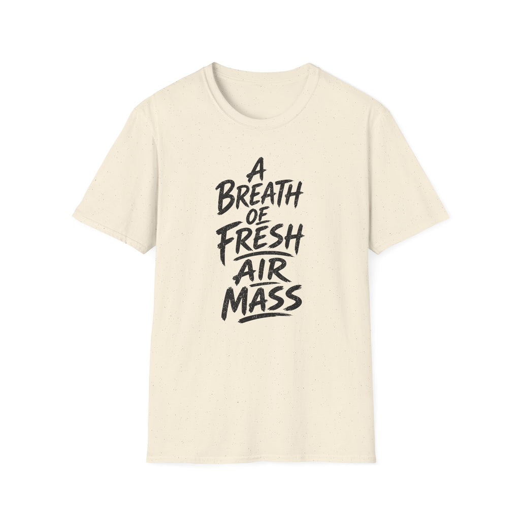 A Breath of Fresh Air Mass T-Shirt