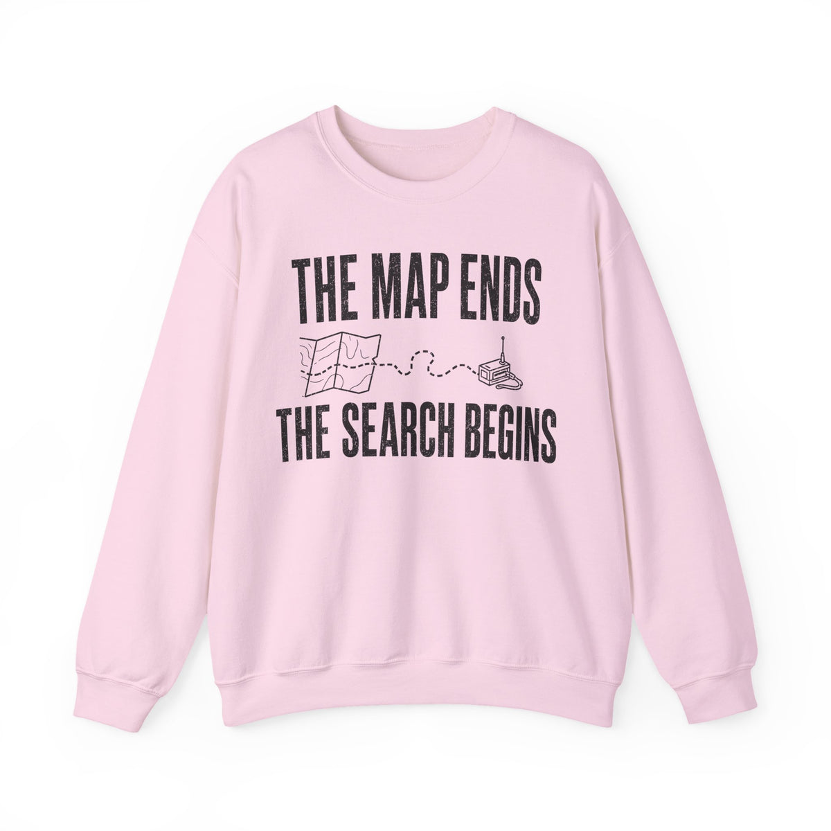 The Map Ends, the Search Begins Crewneck