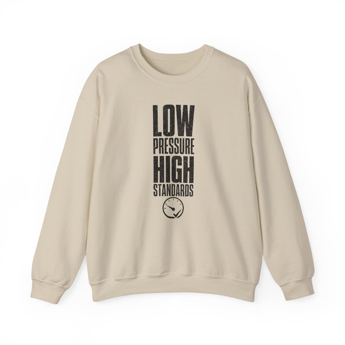 Low Pressure High Standards Crewneck