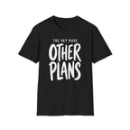The Sky Made Other Plans T-Shirt