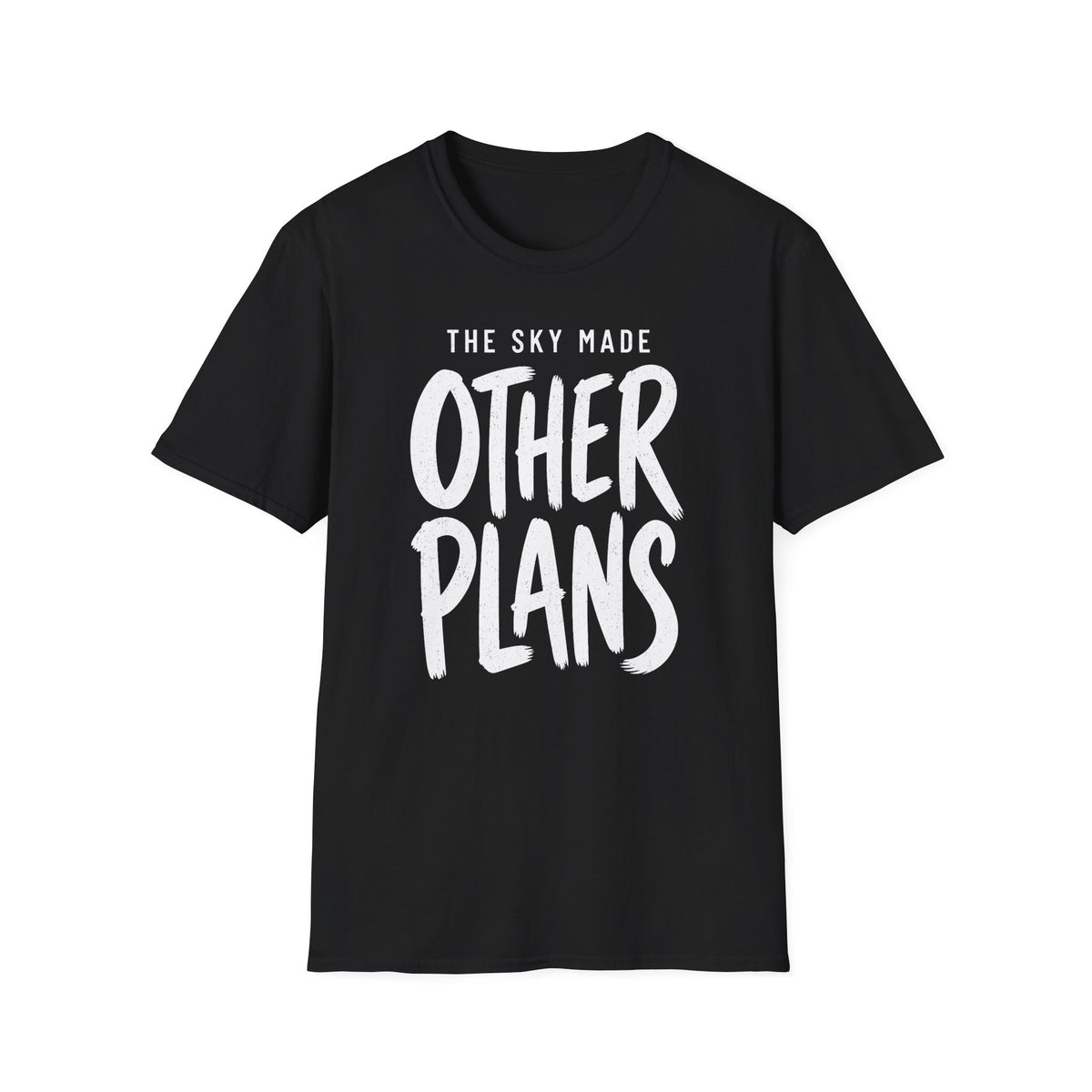 The Sky Made Other Plans T-Shirt