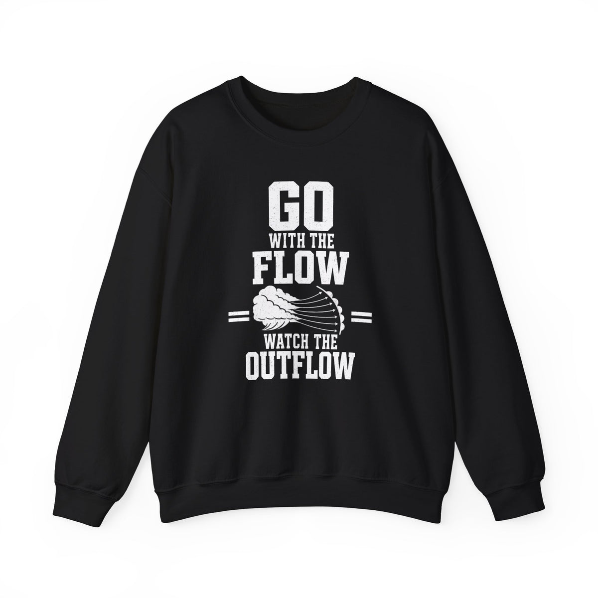 Go with the Flow Watch the Outflow Crewneck
