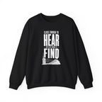 Close Enough to Hear Not Close Enough to Find Crewneck