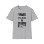 Eyewall Expectations Rainband Reality T-Shirt
