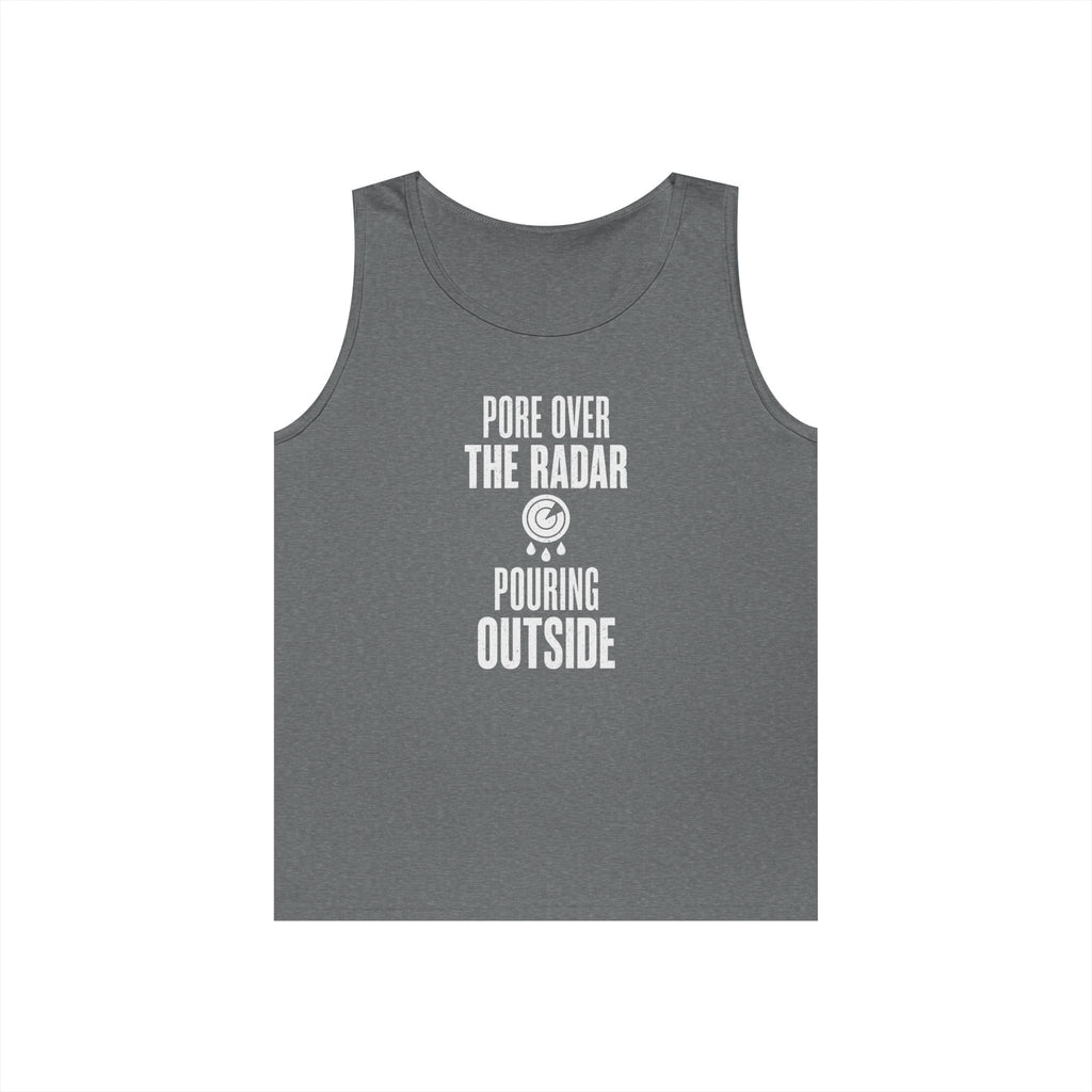 Pore over the Radar Pouring Outside Tank Top