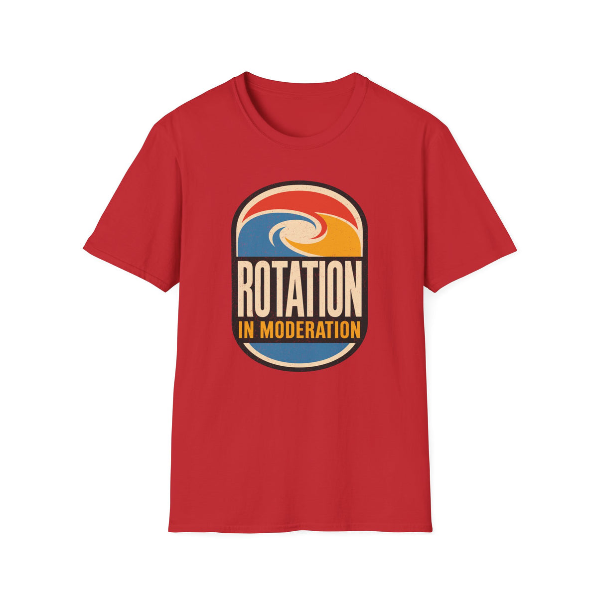 Rotation in Moderation T-Shirt