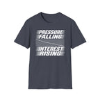 Pressure Falling Interest Rising T-Shirt