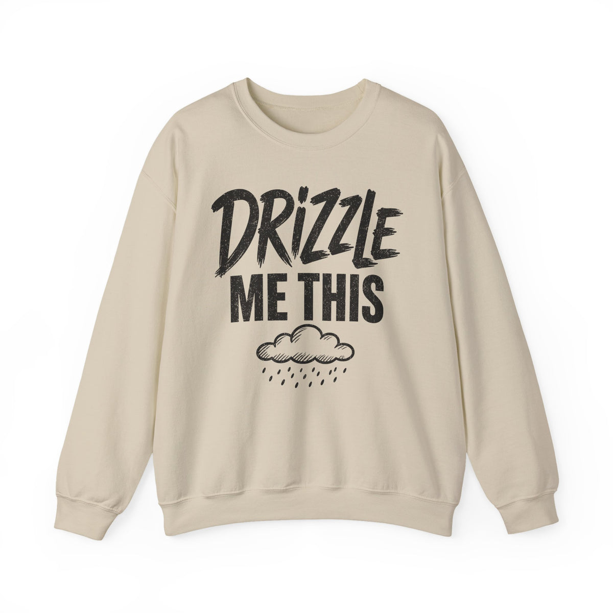 Drizzle Me This Crewneck