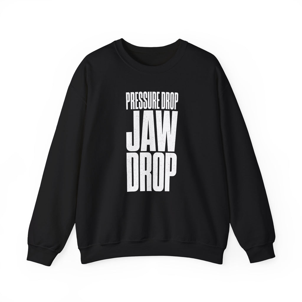 Pressure Drop Jaw Drop Crewneck