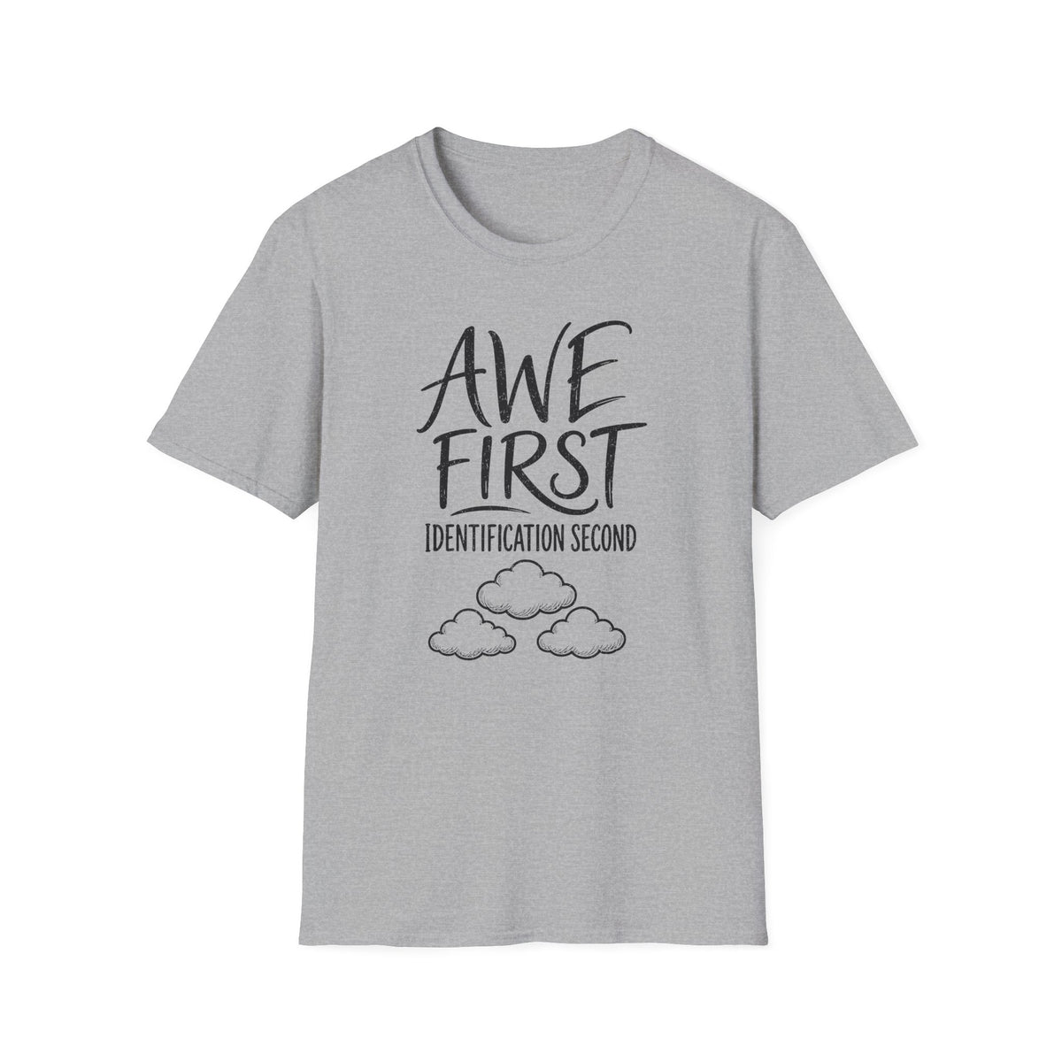 Awe First Identification Second T-Shirt