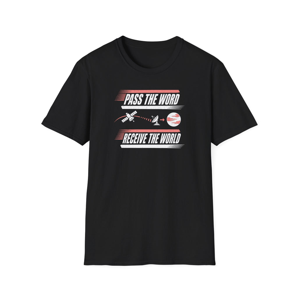 Pass the Word Receive the World T-Shirt