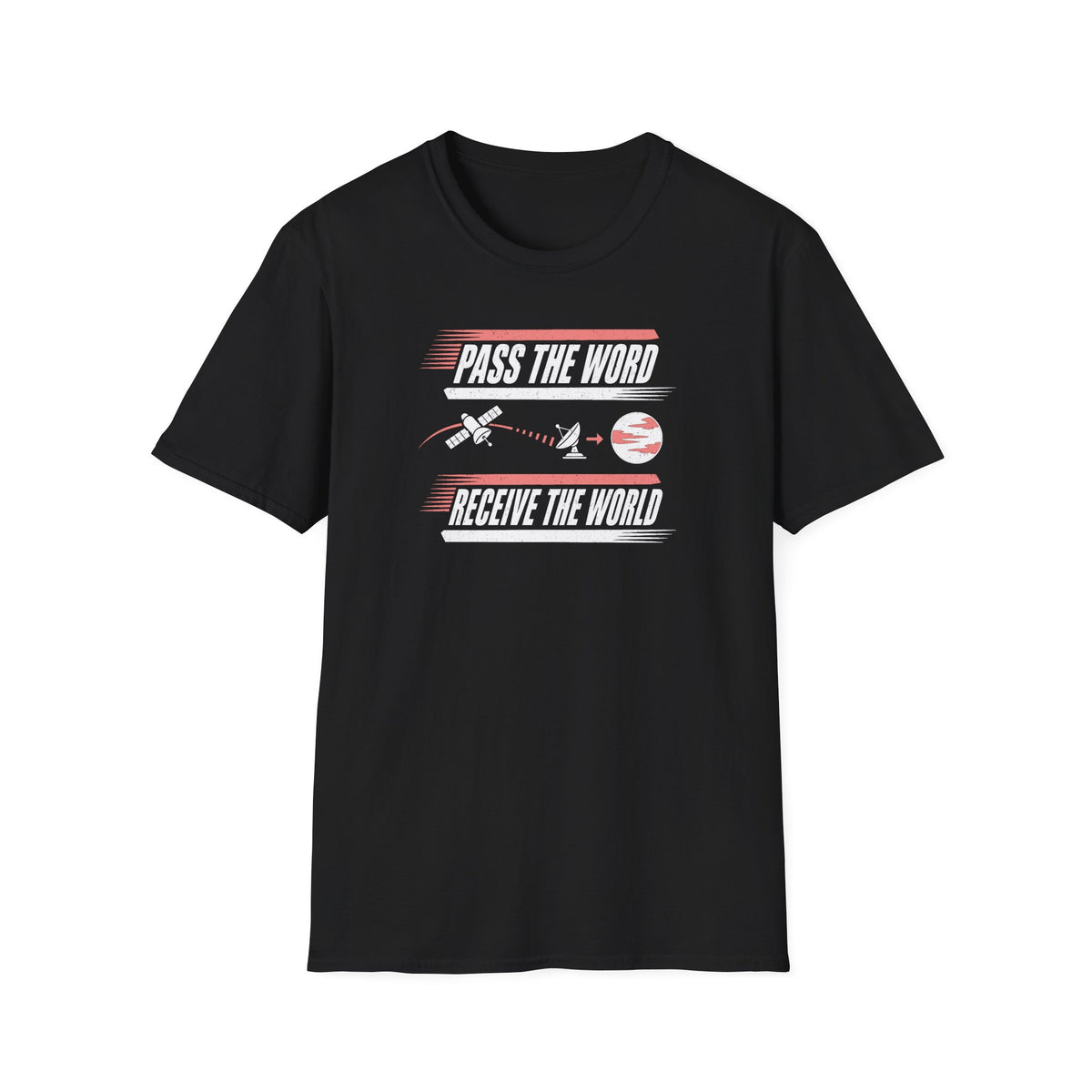 Pass the Word Receive the World T-Shirt