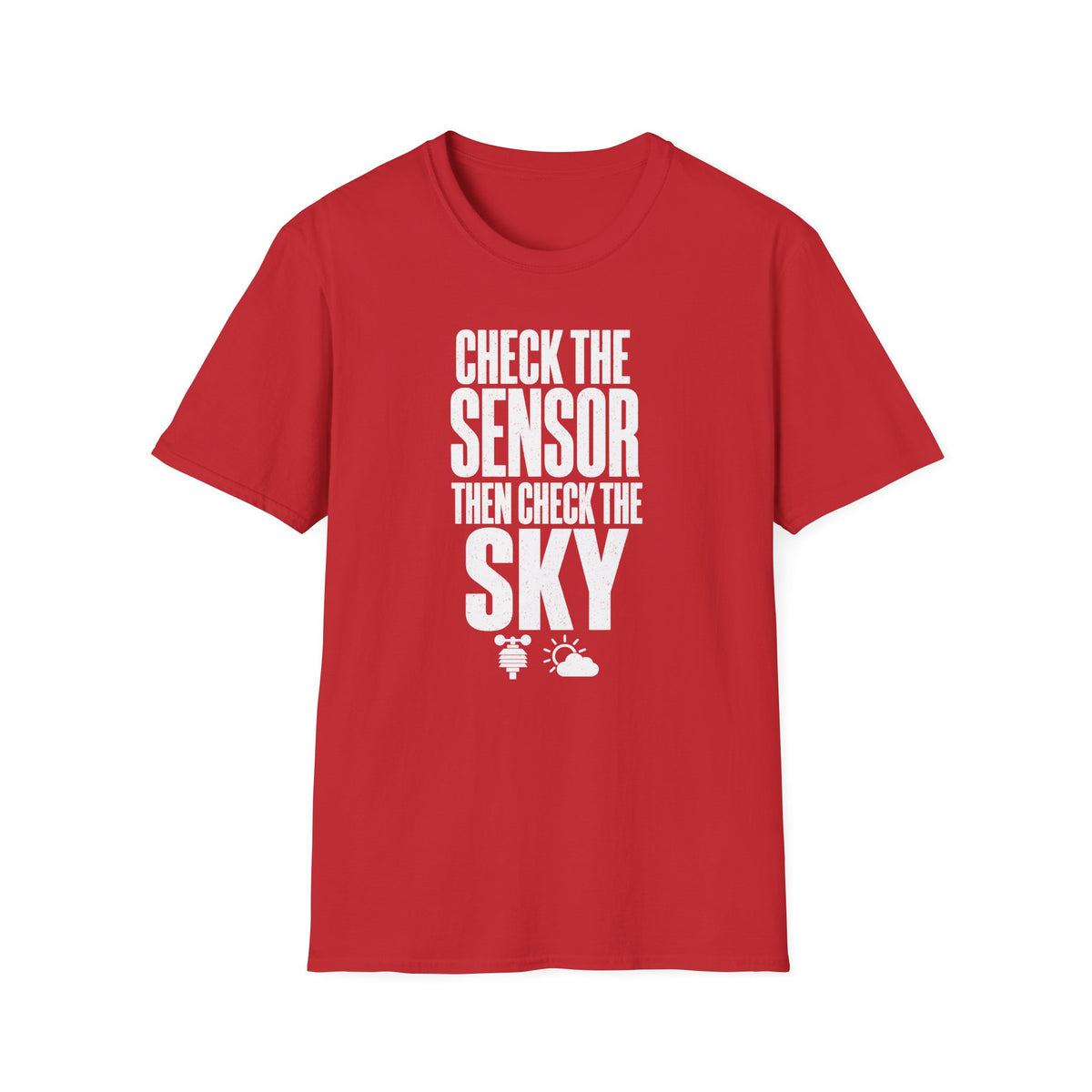 Check the Sensor Then Check the Sky T-Shirt