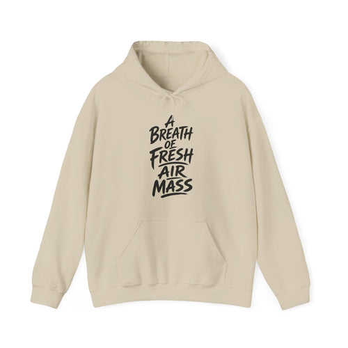 A Breath of Fresh Air Mass Hoodie