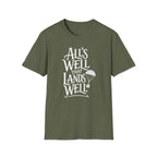 All's Well That Lands Well T-Shirt