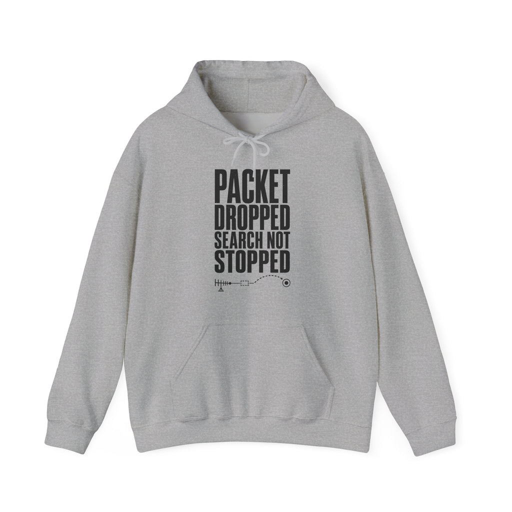 Packet Dropped Search Not Stopped Hoodie