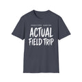 Predicted Landing Actual Field Trip T-Shirt