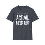 Predicted Landing Actual Field Trip T-Shirt